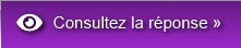 Consultez la réponse »